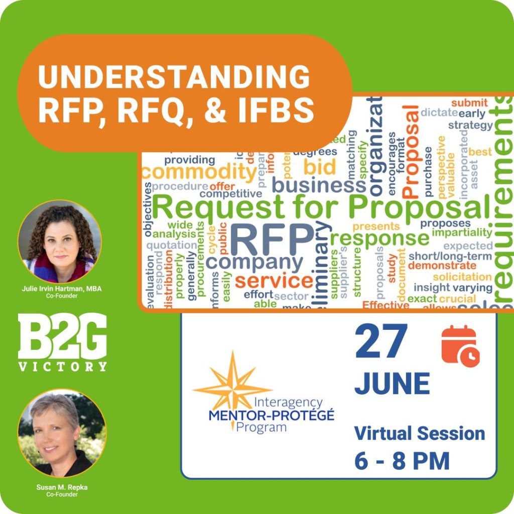 Interagency Mentor-Protégé Program: Understanding RFP, RFQ, & IFB Session with Julie Irvin Hartman, MBA & Susan M. Repka on June 27