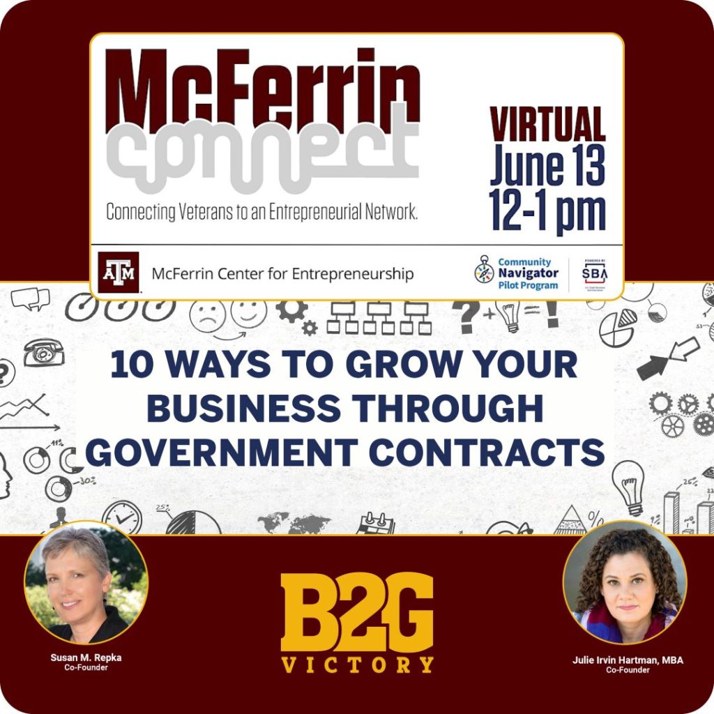 Texas A&M McFerrin Connect - Veteran Owned Business - 10 Ways to Grow Your Business with Government Contracts