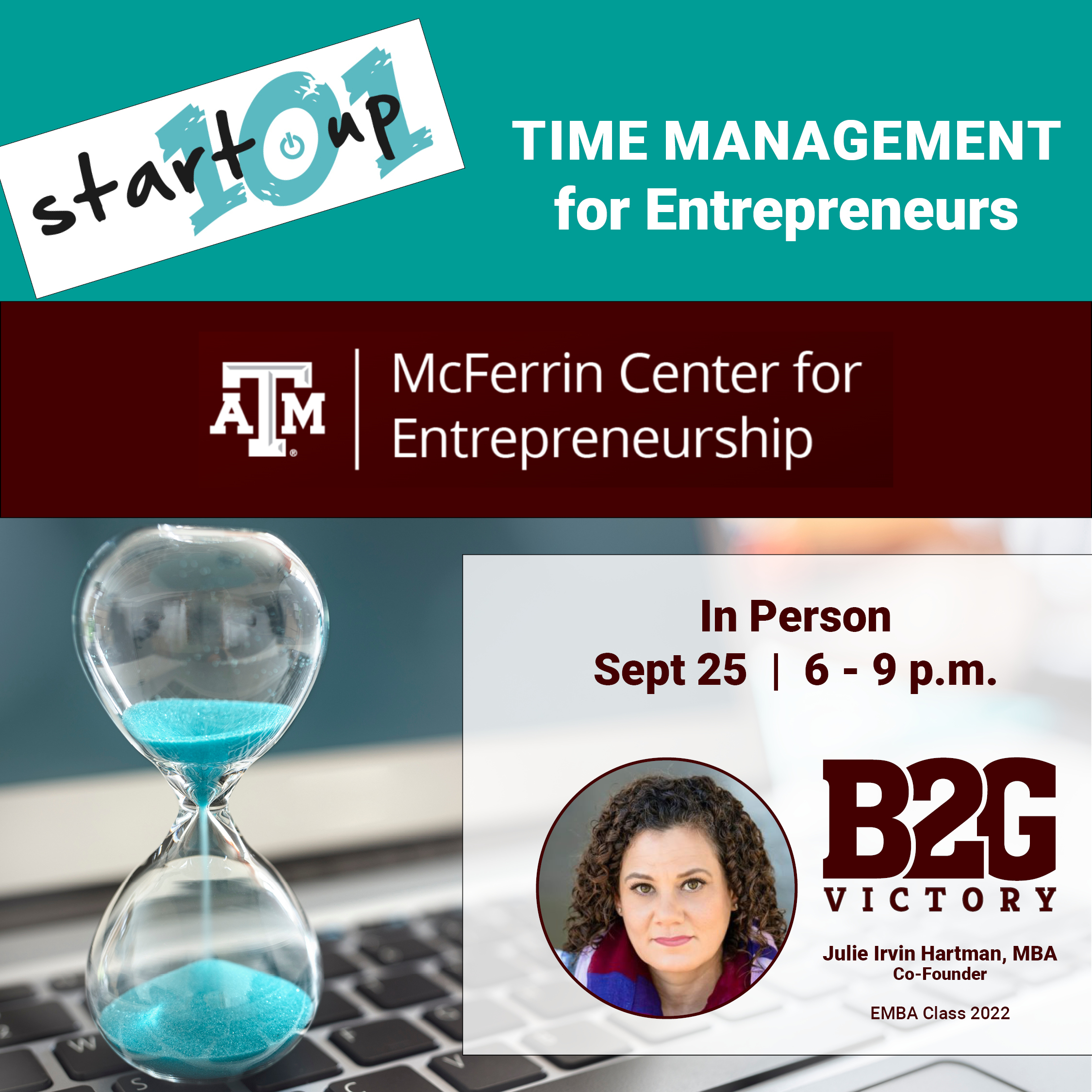 Start Up 101: Time Management for Entrepreneurs with Julie Irvin Hartman, MBA, Texas A&M