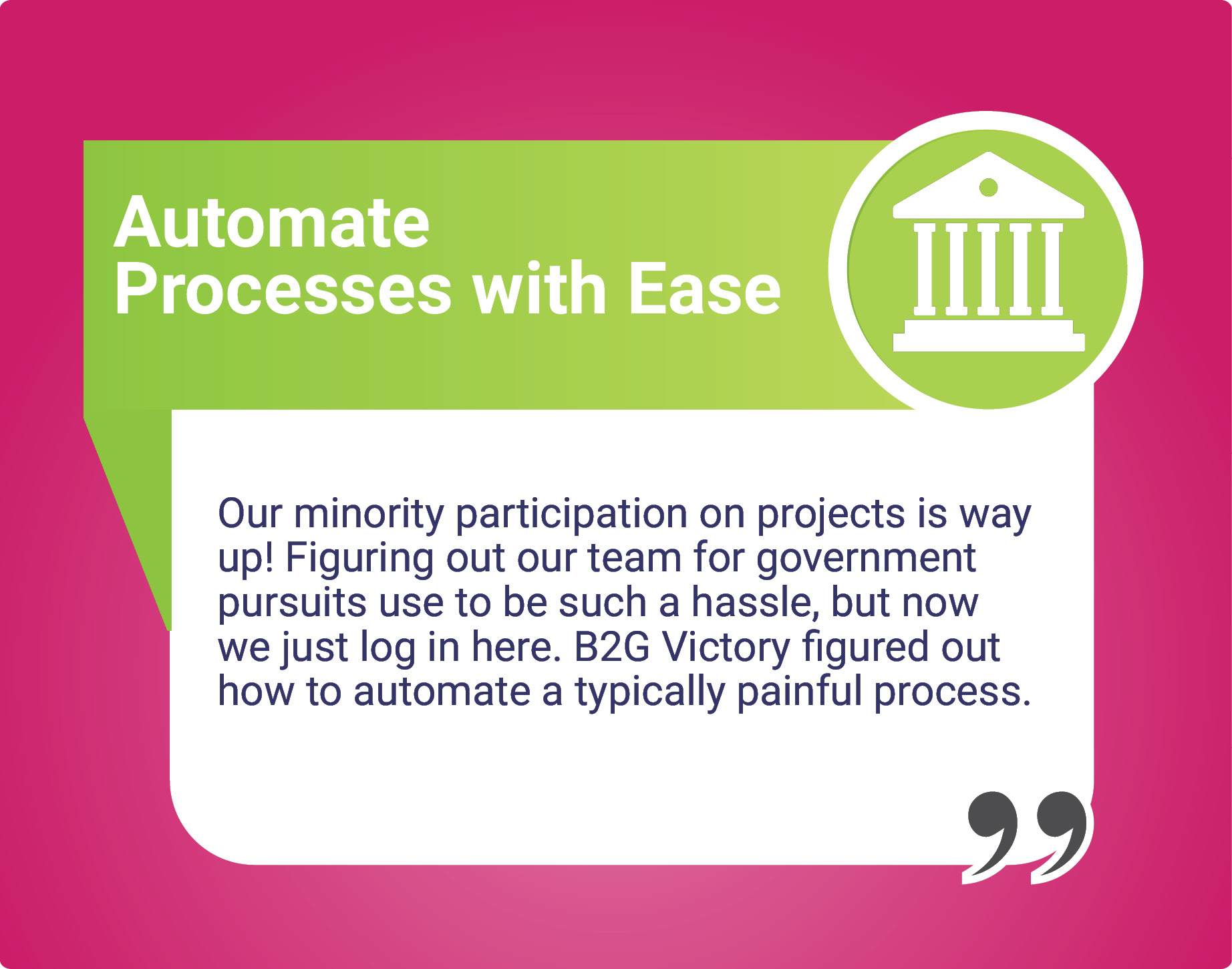 Testimonial for B2G Victory Portal about making automated processes easy