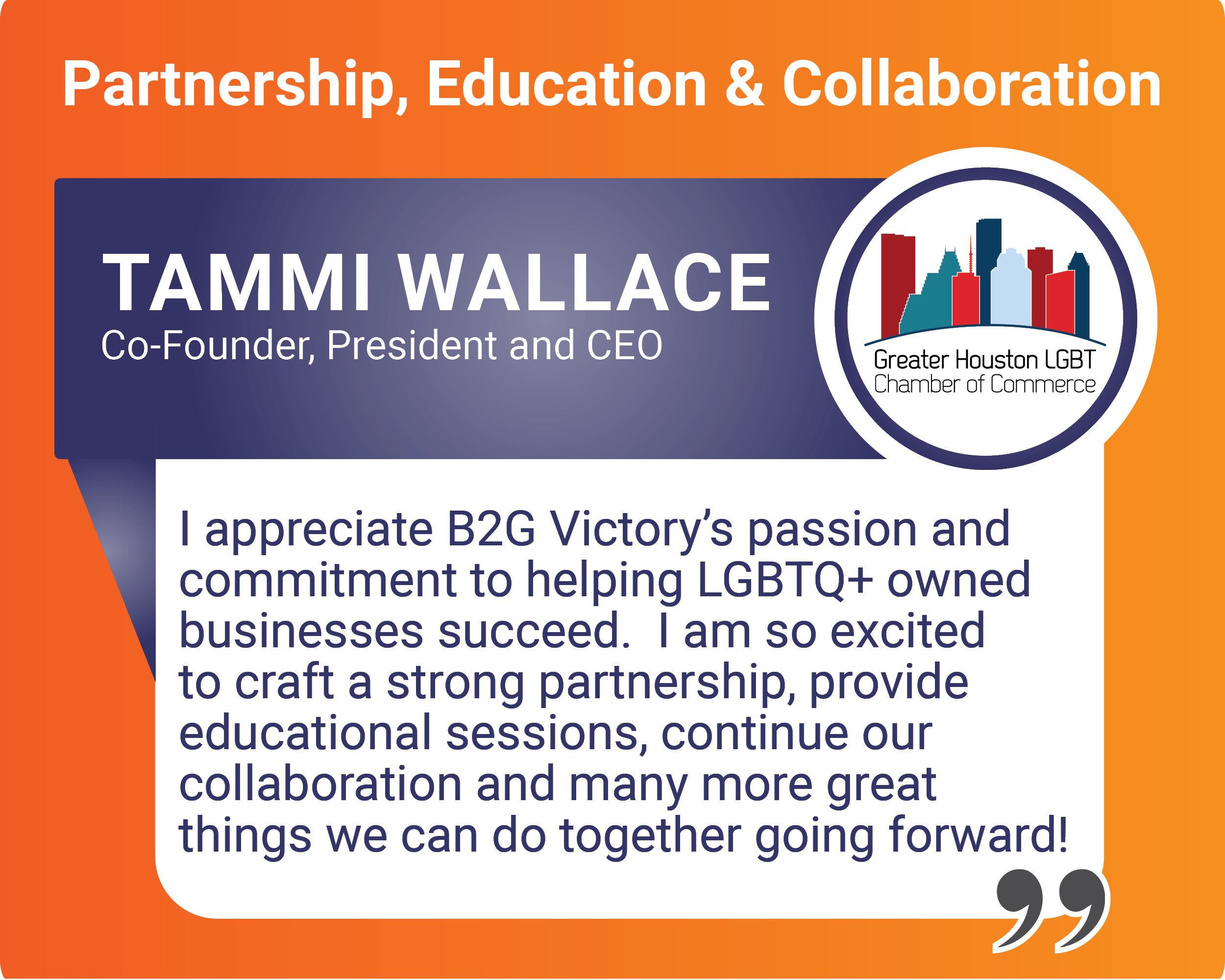 Testimonial from Tammi Wallace of the Greater Houston LGBT Chamber of Commerce
