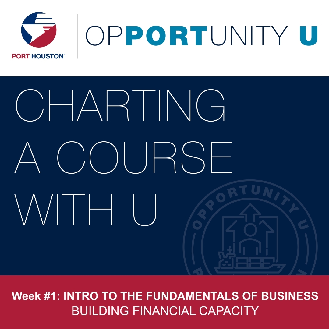 Port Houston Business Equity - Opportunity U - Week 1