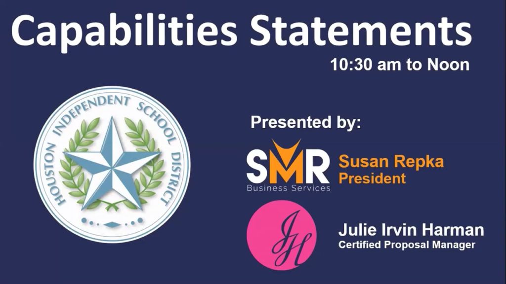 Capabilities Statements with Houston Independent School District (HISD). Speakers Julie Irvin Hartman & Susan Repka