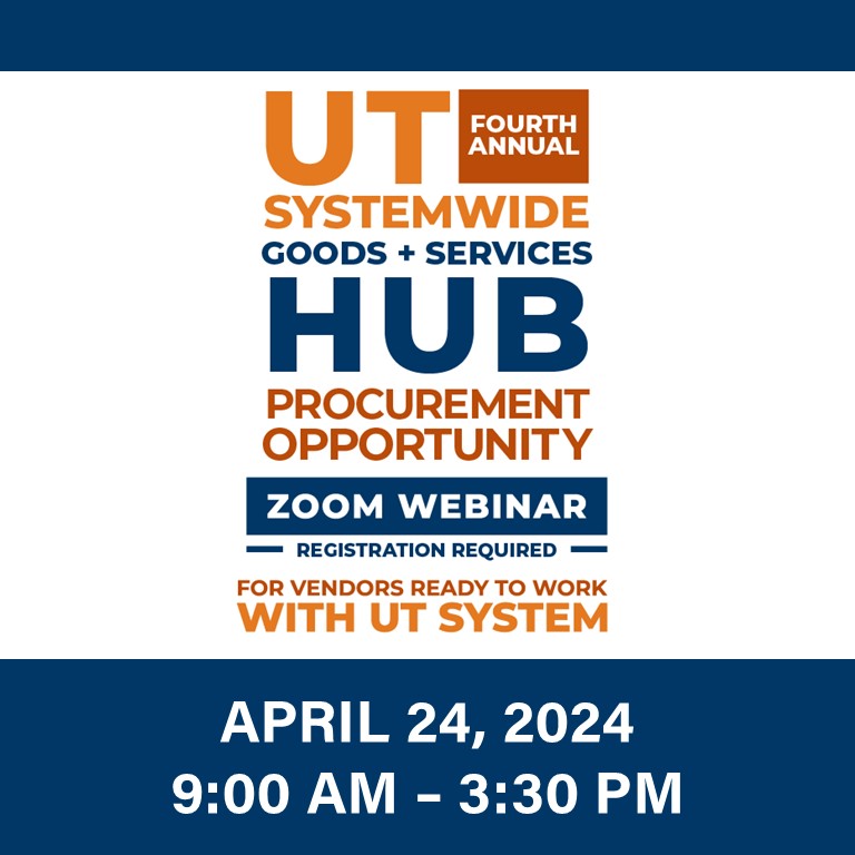 4th Annual UT Systemwide Goods & Services HUB Procurement Opportunity Webinar