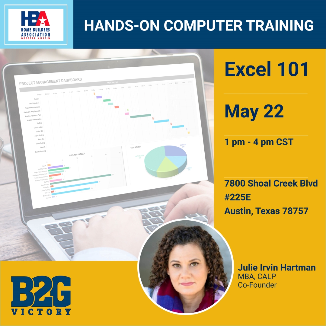 Home Builder's Association of Greater Austin - Microsoft Excel 101 with Julie Irvin Hartman, MBA on May 22 in Austin