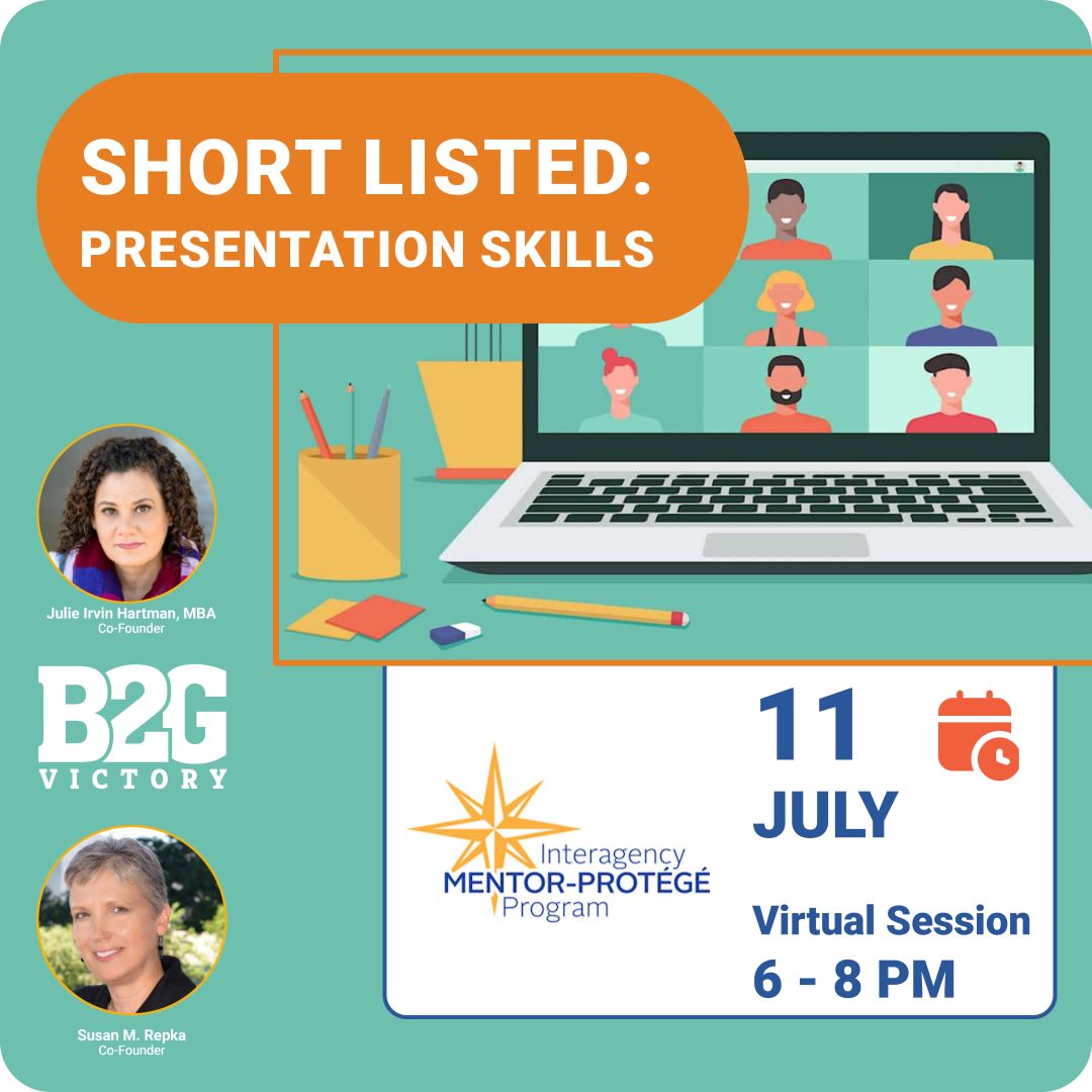 Interagency Mentor-Protégé Program: Shortlisted: Presentation Skills with Julie Irvin Hartman, MBA & Susan M. Repka on June 27