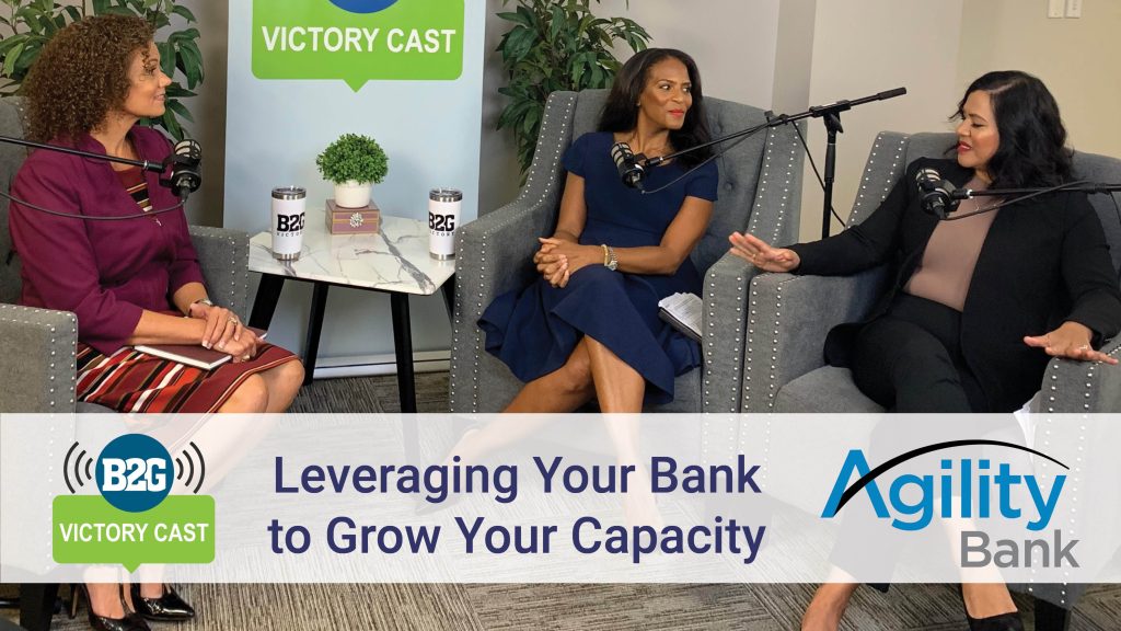 Victory Cast Episode 1 - Leveraging Your Bank to Grow Your Capacity, Agility Bank & B2G Victory