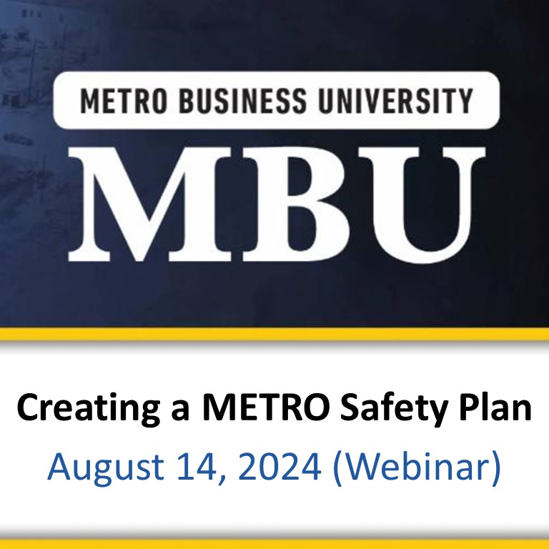 METRO BUSINESS UNIVERSITY: Creating a METRO Safety Plan