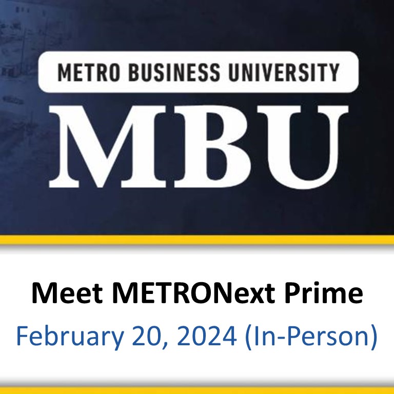 METRO BUSINESS UNIVERSITY: Meet METRONext Prime