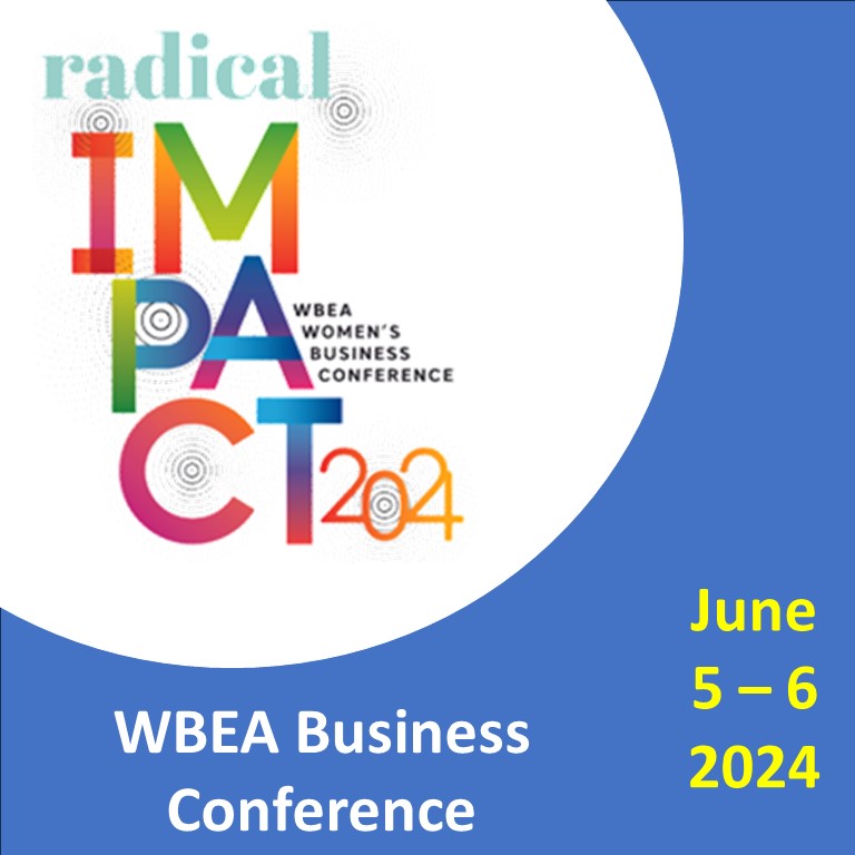 WBEA Business Conference - Radical Impact