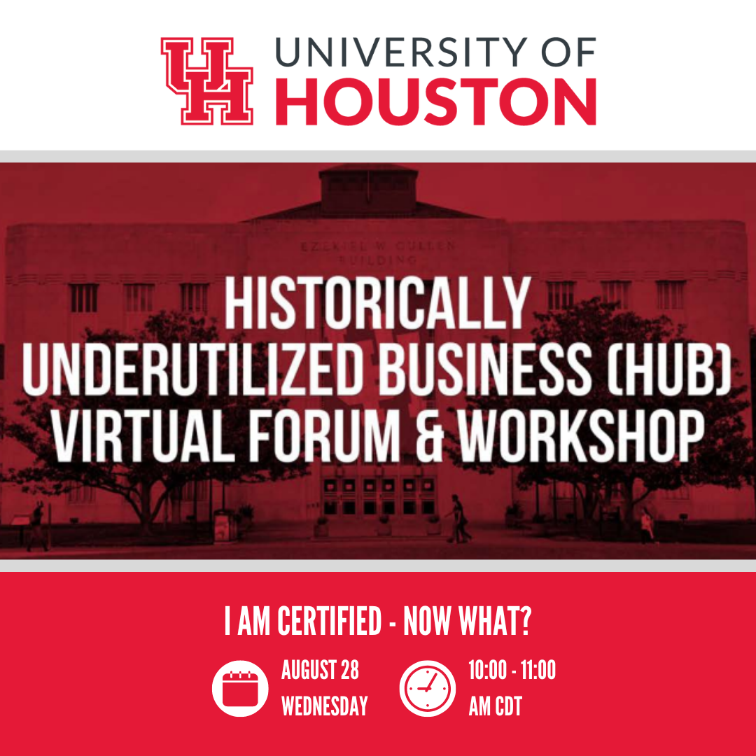 I Am Certified - Now What? with University of Houston HUB Program