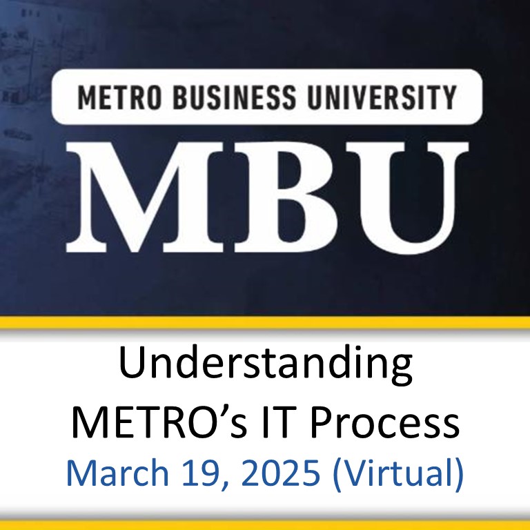 Understanding METRO’s IT Process